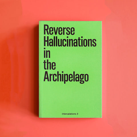 Reverse Hallucinations in the Archipelago