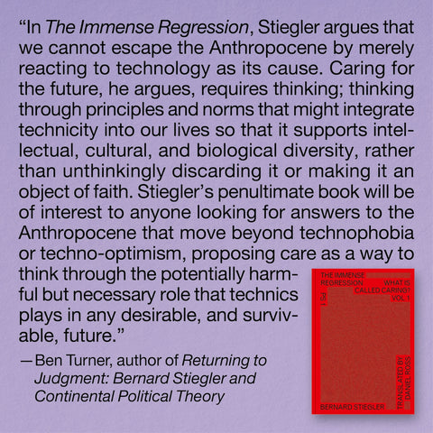 Book Endorsement Immense Regression Bernard Stiegler Daniel Ross Etienne Turpin Ben Turner K. Verlag 2025