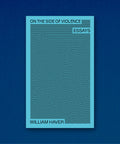 Book cover William Haver, On the Side of Violence: Essays. John Paul Ricco, Etienne Turpin, K. Verlag print and ebook