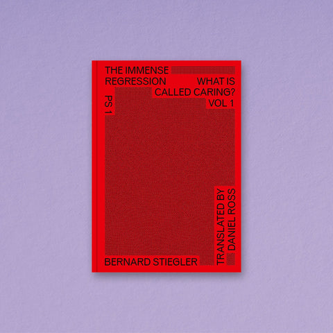 Book Cover of Bernard Stiegler Daniel Ross The Immense Regression, series editor Etienne Turpin, available at K. Verlag