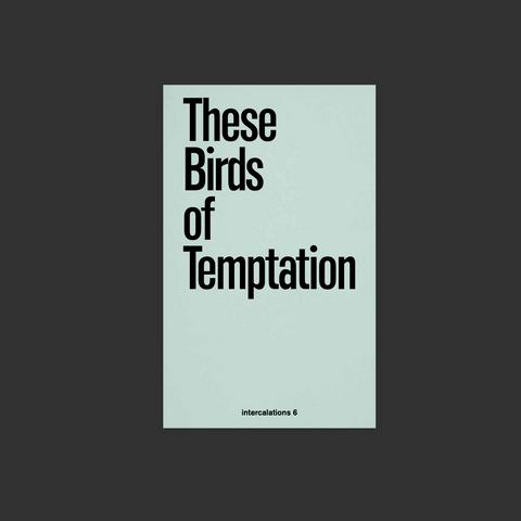 These Birds of Temptation